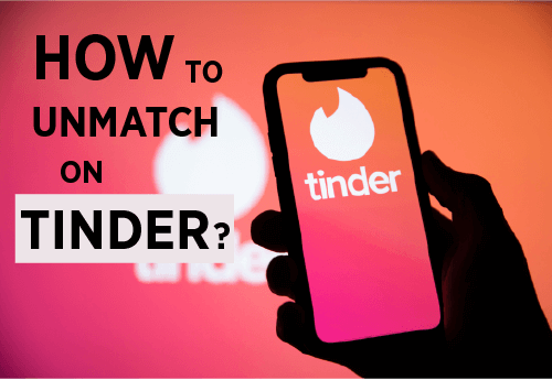 Tinder dating app instructions how to unmatch someone.